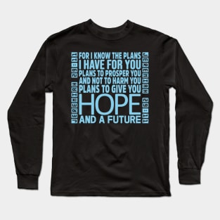 Jeremiah 29:11 Long Sleeve T-Shirt